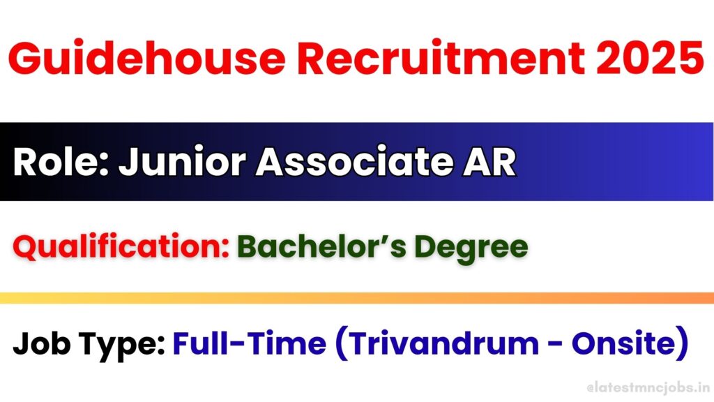Guidehouse Junior Associate AR Recruitment 2025 in Trivandrum – Apply Online