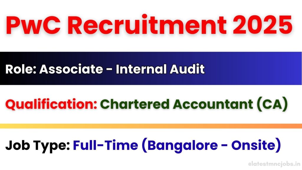 PwC Recruitment 2025 for Associate Role in Bangalore
