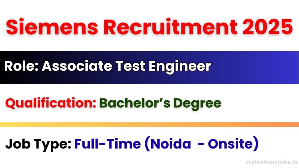 Siemens Recruitment 2025 Associate Test Engineer Vacancy in Noida