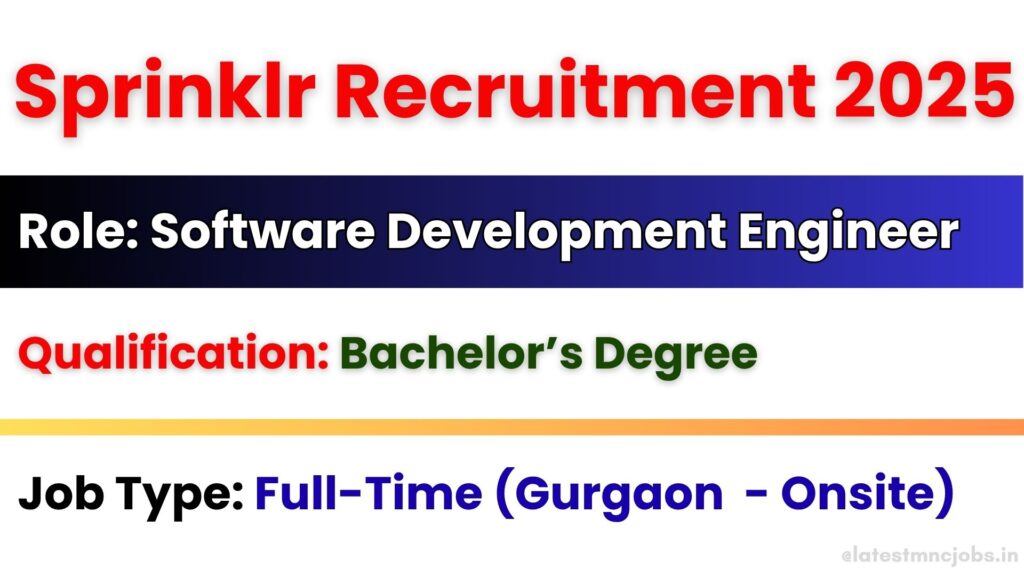 Sprinklr Recruitment 2025 for Software Development Engineer in Gurgaon